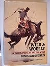 Wild & Woolly: An Encyclopedia of the Old West