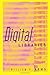Digital Libraries (Digital Libraries and Electronic Publishing)