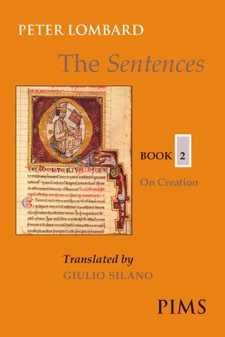 The Sentences Book 2: On Creation (Mediaeval Sources in Translation)