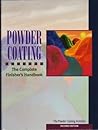 Powder Coating. The Complete Finisher's Handbook