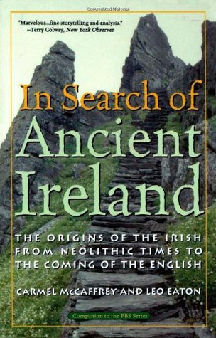 In Search of Ancient Ireland: The Origins of the Irish from Neolithic Times to the Coming of the English (Paperback)