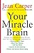 Your Miracle Brain