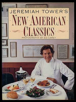 Jeremiah Tower's New American Classics (Hardcover)