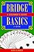 Bridge Basics: A Beginner's...