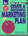 How to Really Create a Successful Marketing Plan How to Really Create a Successful Marketing Plan