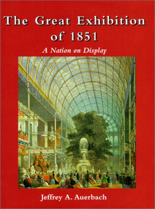 The Great Exhibition of 1851: A Nation on Display (Hardcover)