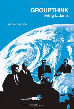 Groupthink: Psychological Studies of Policy Decisions and Fiascoes (Paperback)