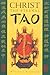 Christ the Eternal Tao by Damascene Christensen