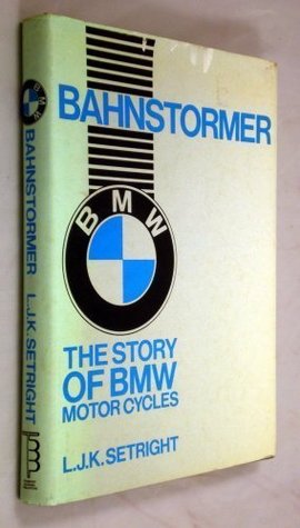 Bahnstormer: The Story of BMW Motorcycles (Hardcover)
