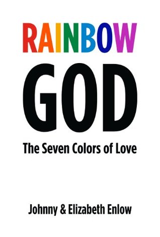 Rainbow God: The Seven Colors of Love (Kindle Edition)