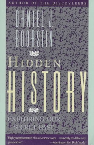 Hidden History: Exploring Our Secret Past (Paperback)