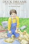 Duck Dreams: City Boy to Farmer Boy