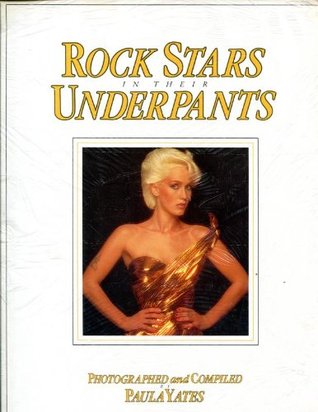 Rock Stars in Their Underpants (Paperback)