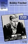 Bobby Fischer: Complete Games of the American World Chess Champion Bobby Fischer: Complete Games of the American World Chess Champion