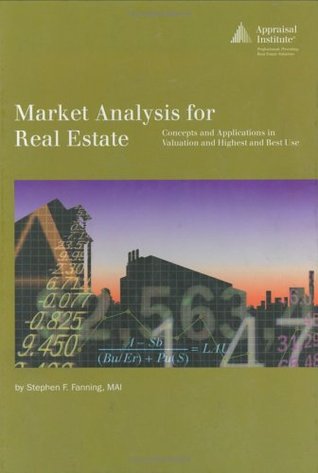 Market Analysis for Real Estate: Concepts and Application in Valuation and Highest and Best Use (Hardcover)