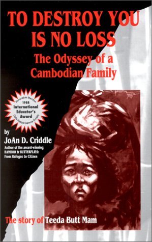 To Destroy You Is No Loss: The Odyssey of a Cambodian Family (Paperback)