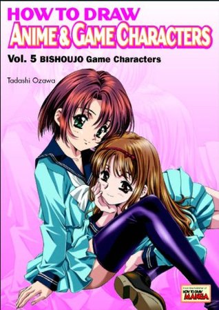 How to Draw Anime & Game Characters, Vol. 5: Bishoujo Game Characters (Paperback)