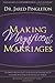 Making Magnificent Marriage...