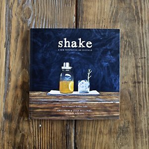 Shake: A New Perspective on Cocktails (Paperback)