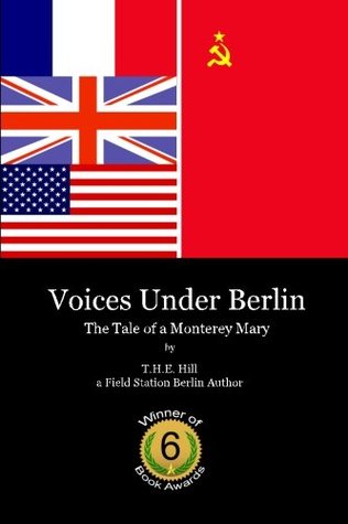 Voices Under Berlin: The Tale Of A Monterey Mary (Paperback)