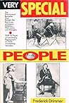 Very Special People: The Struggles, Loves and Triumphs of Human Oddities Very Special People: The Struggles, Loves and Triumphs of Human Oddities