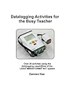 Datalogging Activities for the Busy Teacher