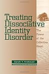 Treating Dissociative Identity Disorder: The Power of the Collective Heart