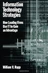 Information Technology Strategies: How Leading Firms Use IT to Gain an Advantage