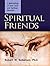 Spiritual Friends by Robert W. Kellemen