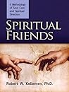 Spiritual Friends: A Methodology of Soul Care and Spiritual Direction