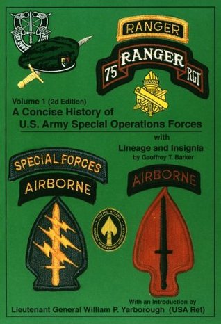 A Concise History of US Army Special Operations Forces with Lineage and Insignia (Volume 1, 2nd Edition)