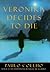 Veronika Decides to Die by Paulo Coelho Veronika Decides to Die by Paulo Coelho