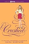 Crushed by Sara Shepard Crushed by Sara Shepard