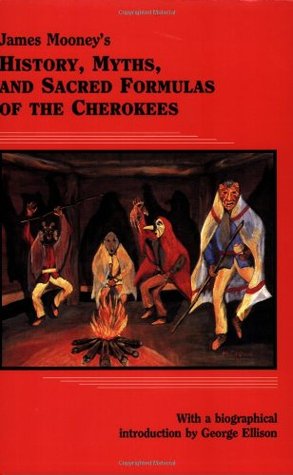 History, Myths, and Sacred Formulas of the Cherokees (Paperback)