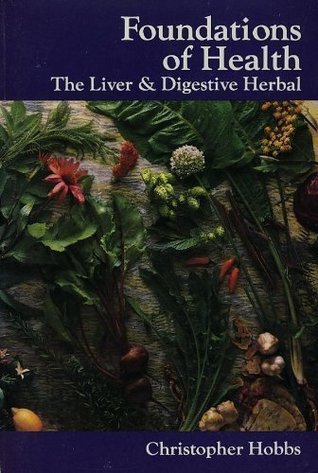 Foundations of Health: Healing With Herbs and Foods (Herbs and Health Series)