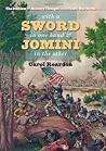 With a Sword in One Hand and Jomini in the Other: The Problem of Military Thought in the Civil War North