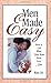 Men Made Easy: How to Get W...