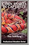 Corn Snakes in Captivity by Don Soderberg