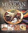The Essential Mexican Cookbook: 50 Classic Recipes, with Step-by-Step Photographs