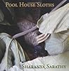 Pool House Sloths