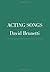 Acting Songs by David Brunetti