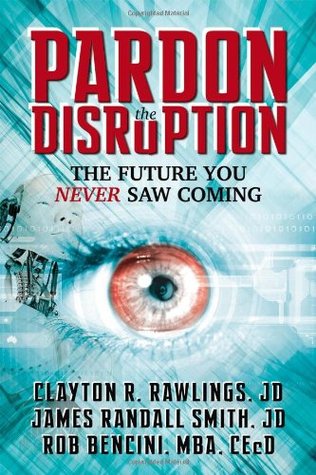 Pardon the Disruption: The Future You Never Saw Coming (Paperback)