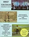 Brief Calculus: For Business, Social Sciences, and Life Sciences, Preliminary Edition