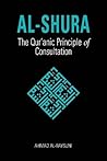 Al-Shura: The Qur'anic Principle of Consultation