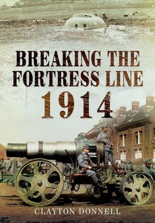 Breaking the Fortress Line 1914 (Hardcover)