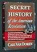 Image for Secret History of the American Revolution