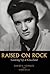 Raised on Rock by David E. Stanley
