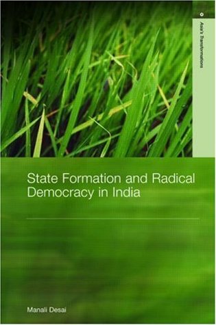 State Formation and Radical Democracy in India (Routledge Studies in Asia's Transformations)