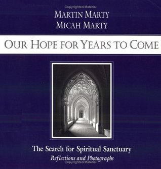 Our Hope for Years to Come: The Search for Spiritual Sanctuary (Paperback)