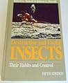 Destructive and Useful Insects: Their Habits and Control Destructive and Useful Insects: Their Habits and Control
